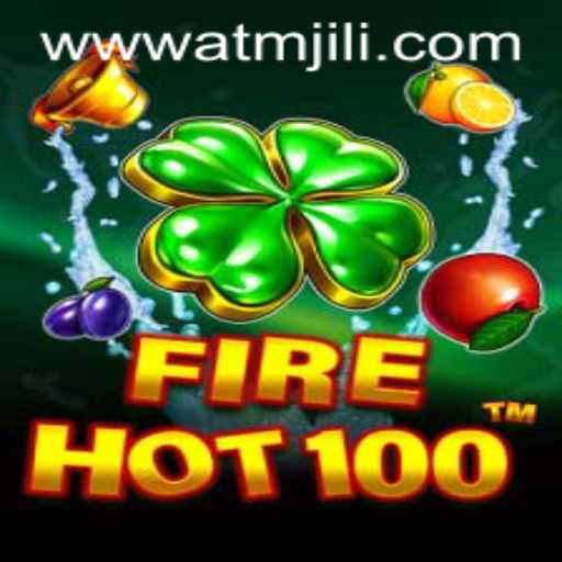 Thrilling Adventures Await in FireHot100 featuring ATMJILI