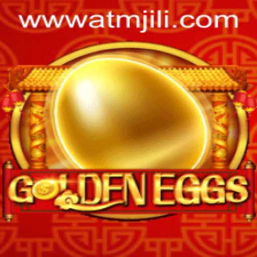 GoldenEggs: A Comprehensive Guide to ATMJILI's Latest Game